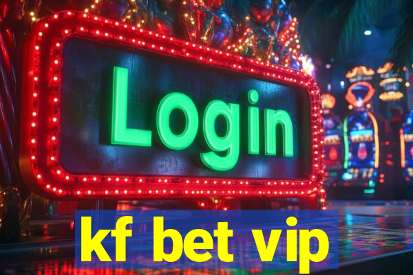 kf bet vip